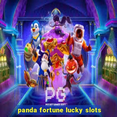 panda fortune lucky slots